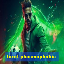 tarot phasmophobia